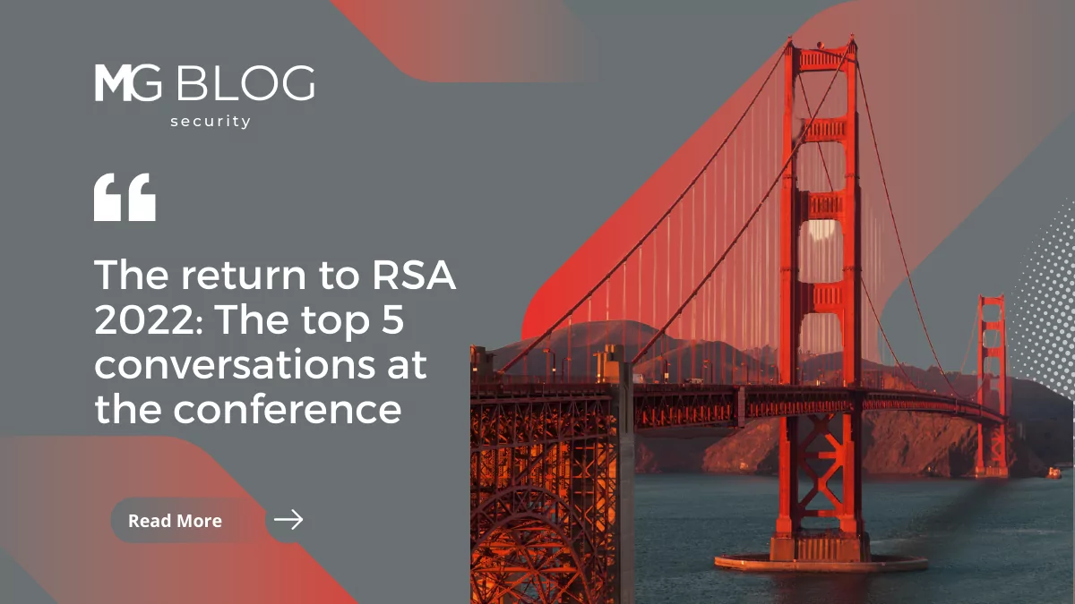 The return to RSA 2022: the top 5 conversations at the conference