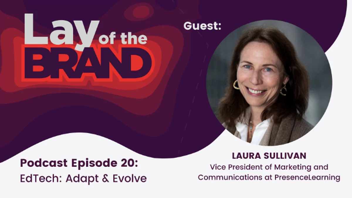 EdTech: Adapt and evolve your marketing with Laura Sullivan, Presence Learning