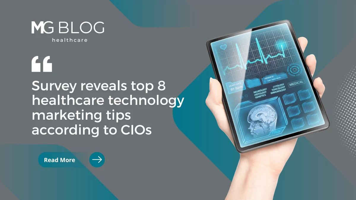 Survey reveals top 8 healthcare technology marketing tips according to CIOs