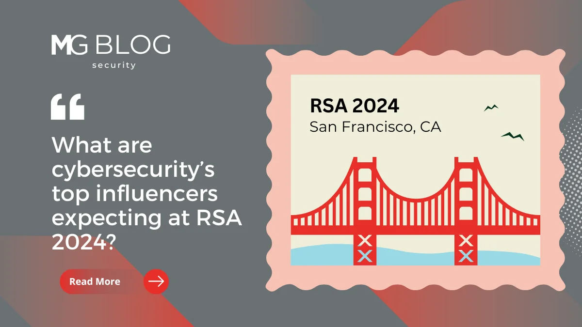 What are cybersecurity’s top influencers expecting at RSA 2024?