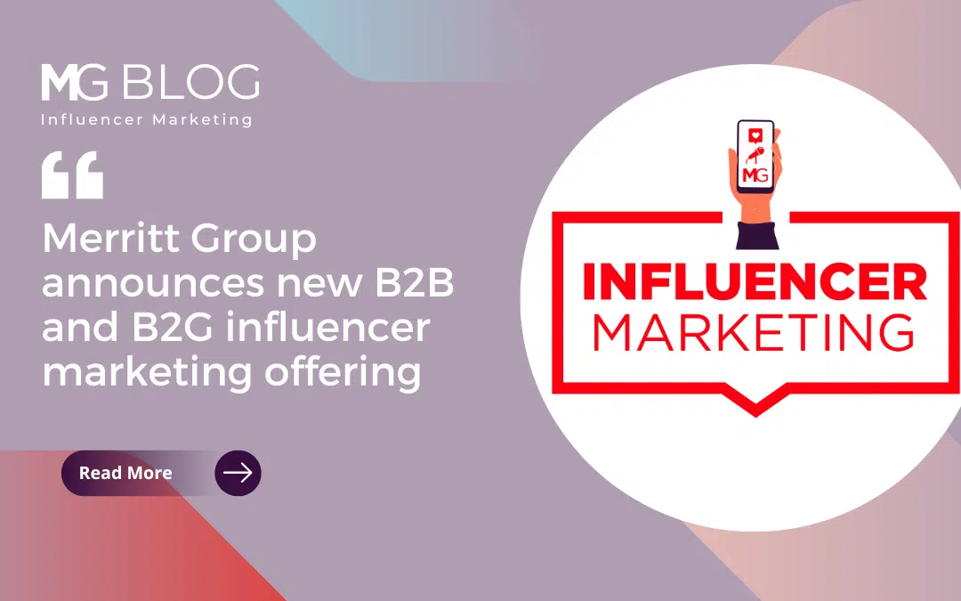 Merritt Group announces new B2B and B2G influencer marketing offering