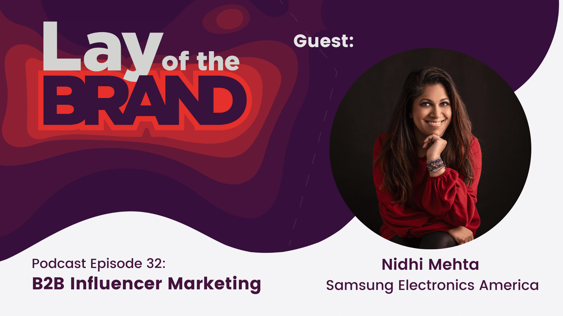 B2B influencer marketing success with Samsung’s Nidhi Mehta